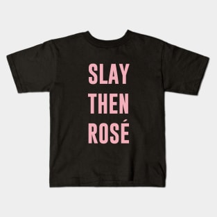Slay Then Rose Kids T-Shirt